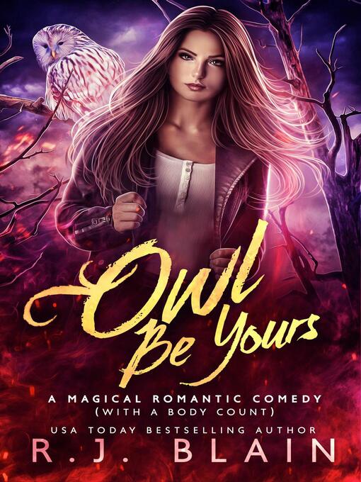 Title details for Owl Be Yours by R.J. Blain - Available